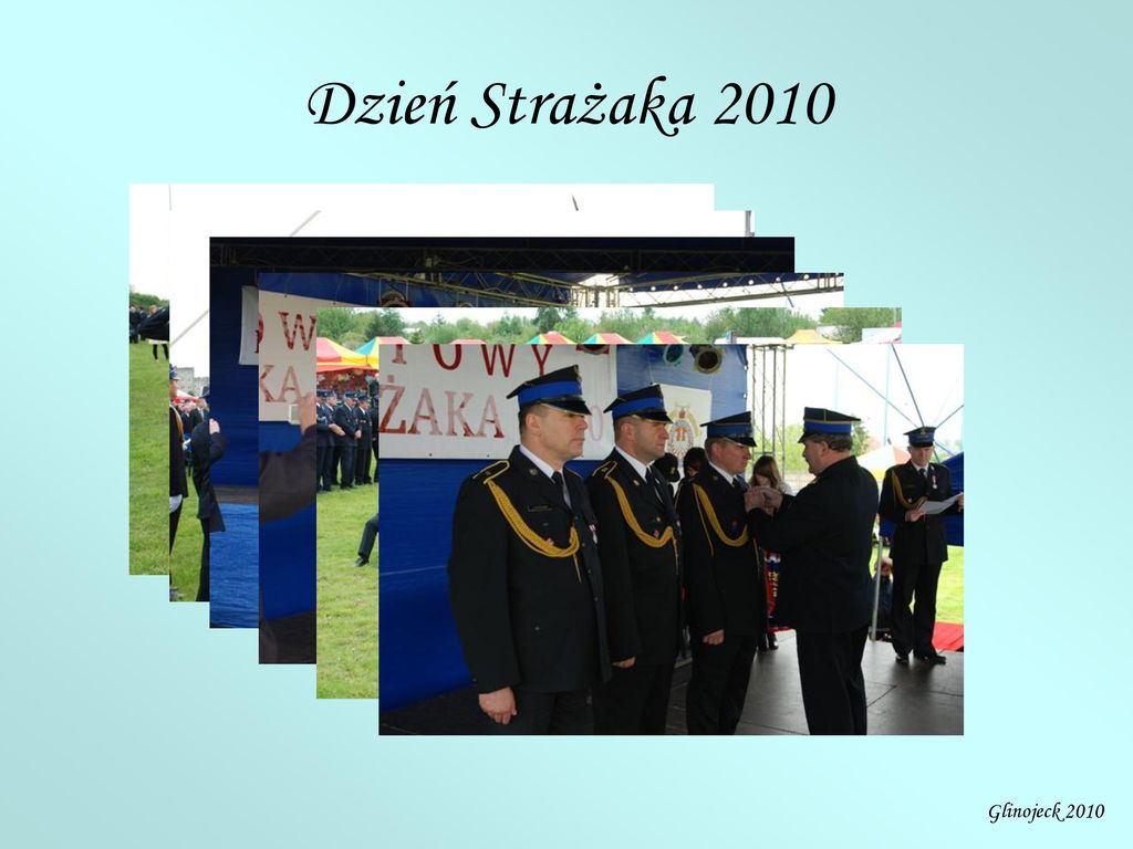 Dzień Strażaka 2010 W dniu 15 maja 2010 roku w Glinojecku odbyły się